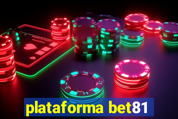 plataforma bet81